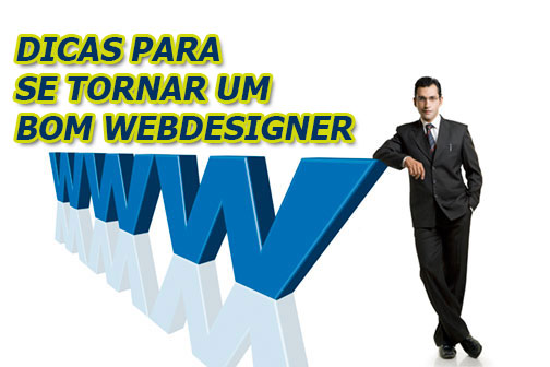 Mais dicas para ser um bom Webdesigner