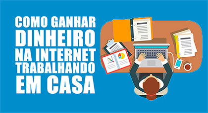 Trabalho online: como ganhar dinheiro pela Internet?